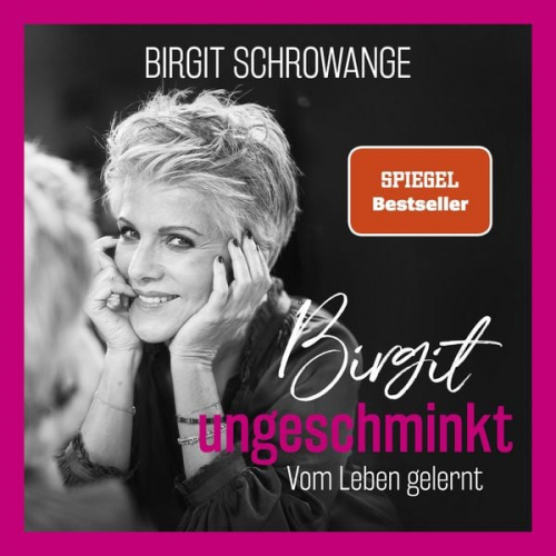 Birgit Schrowange - Birgit ungeschminkt