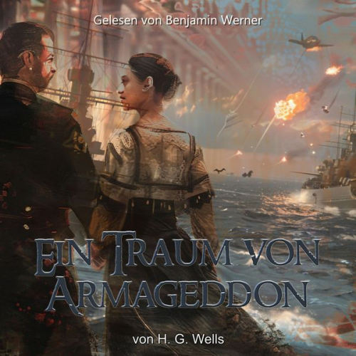 H. G. Wells - Ein Traum von Armageddon