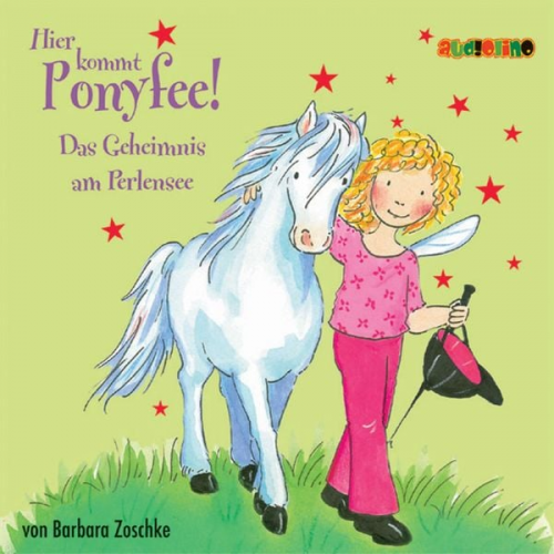 Barbara Zoschke - Hier kommt Ponyfee (3): Das Geheimnis am Perlensee