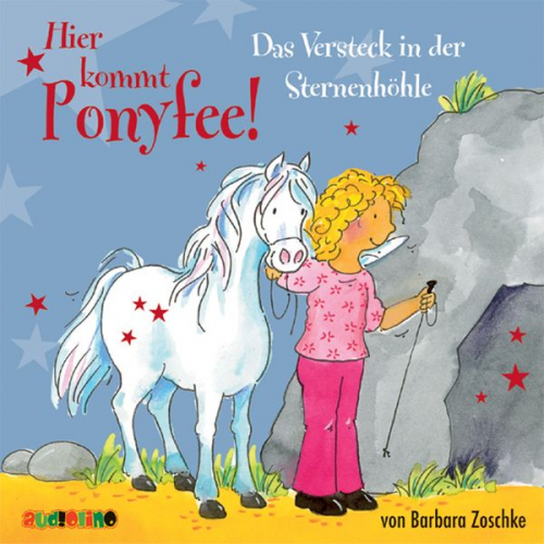 Barbara Zoschke - Hier kommt Ponyfee (8): Das Versteck in der Sternenhöhle