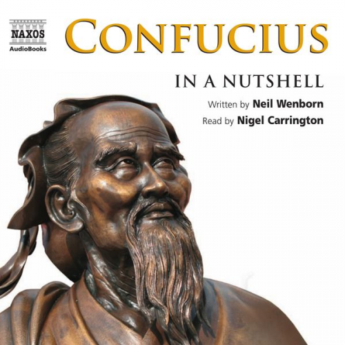 Neil Wenborn - Confucius In A Nutshell (Unabridged)