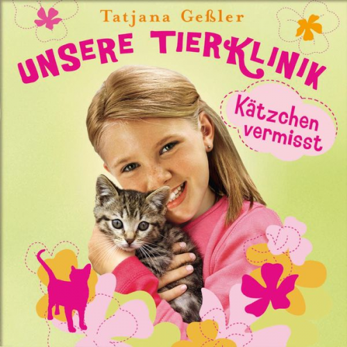 Tatjana Gessler - Unsere Tierklinik (2): Kätzchen vermisst