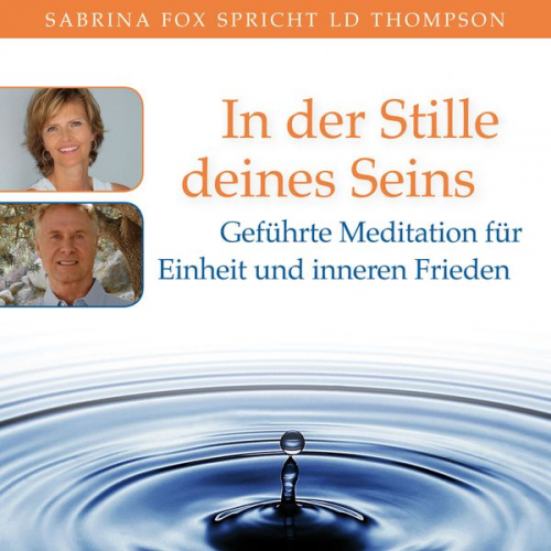 LD Thompson - SOLANO - In der Stille deines Seins. Geführte Meditation für Einheit und inneren Frieden