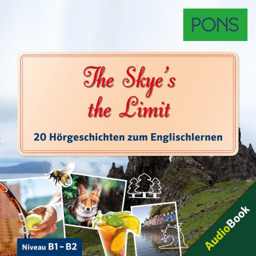 PONS-Redaktion Dominic Butler - PONS Hörbuch Englisch: The Skye's the Limit