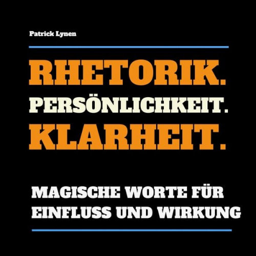 Patrick Lynen - Rhetorik. Persönlichkeit. Klarheit.