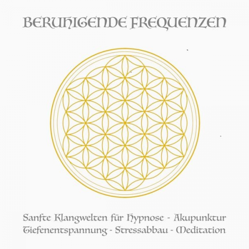 Yella A. Deeken - Beruhigende Frequenzen für Meditation und Heilung (Deep Alpha, Deep Theta)