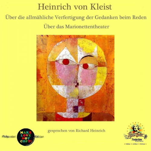 Heinrich Kleist - Heinrich von Kleist / Über die allmähliche Verfertigung der Gedanken beim Reden / Über das Marionettentheater