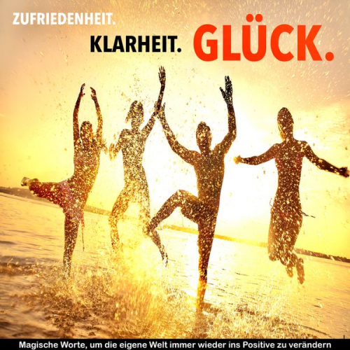 Patrick Lynen - Zufriedenheit, Klarheit, Glück: 111 Inspirationen für ein Leben ohne Wenn und Aber