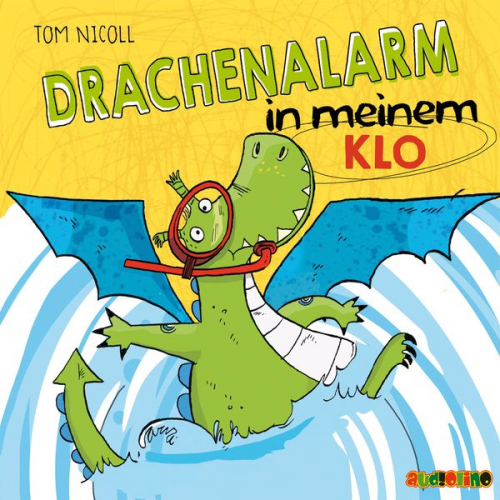 Tom Nicoll - Drachanalarm in meinem Klo