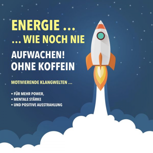 Yella A. Deeken - Energie wie noch nie! Aufwachen ohne Koffein