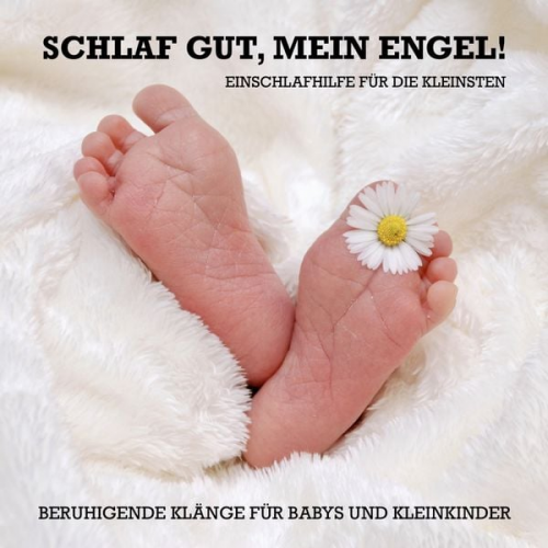 Lina Herzig - Schlaf gut, mein Engel! Einschlafhilfe für die Kleinsten