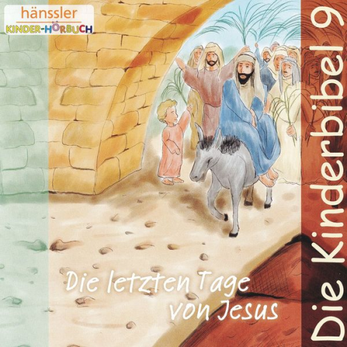 Die Bibel - Die letzten Tage von Jesus