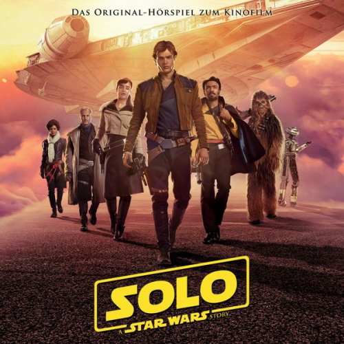 George Lucas - Solo: A Star Wars Story (Das Original-Hörspiel zum Film)