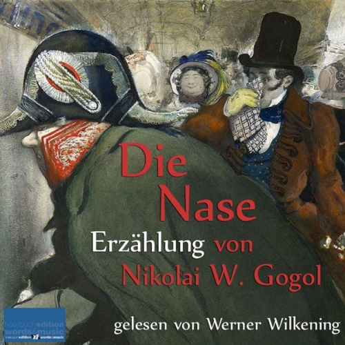 Nikolai Wassiljewitsch Gogol - Die Nase