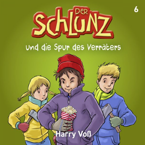 Harry Voss - Der Schlunz und die Spur des Verräters