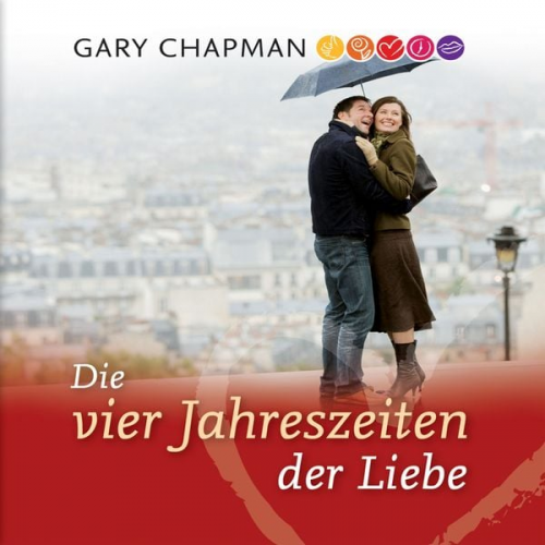 Gary Chapman - Die vier Jahreszeiten der Liebe