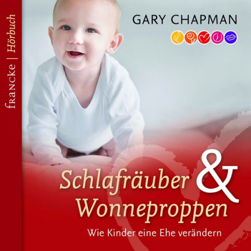 Gary Chapman - Schlafräuber und Wonneproppen