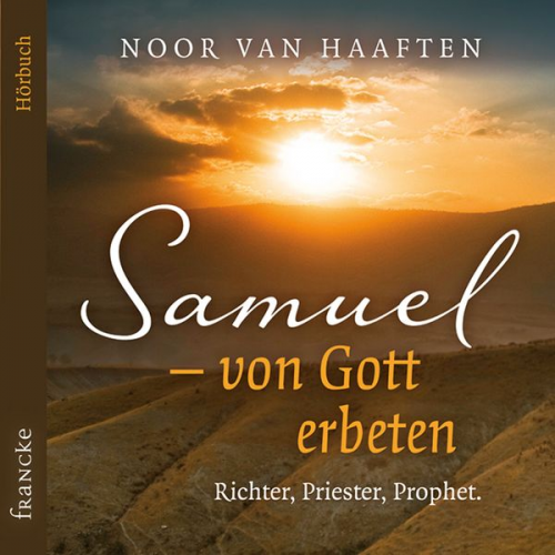 Noor van Haaften - Samuel – von Gott erbeten