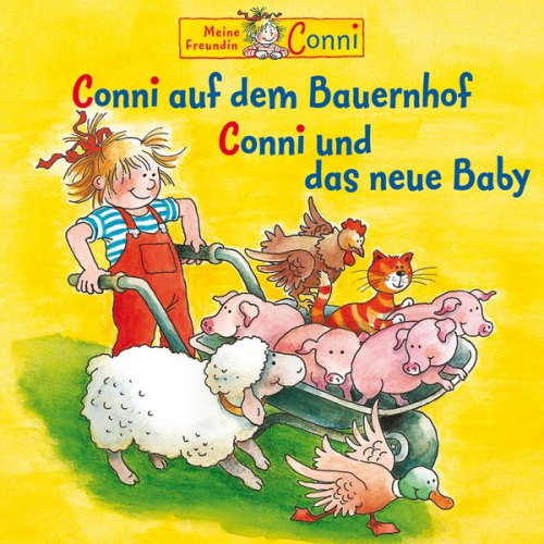 Sabine Jahnke Liane Schneider Hans-Joachim Herwald - Conni auf dem Bauernhof / Conni und das neue Baby