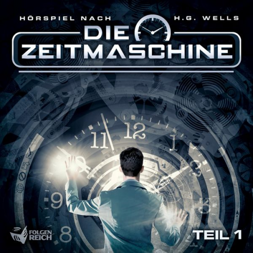 Herbert G. Wells Oliver Döhring - Die Zeitmaschine - Teil 1