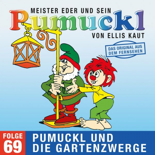 Ellis Kaut - 69: Pumuckl und die Gartenzwerge (Das Original aus dem Fernsehen)