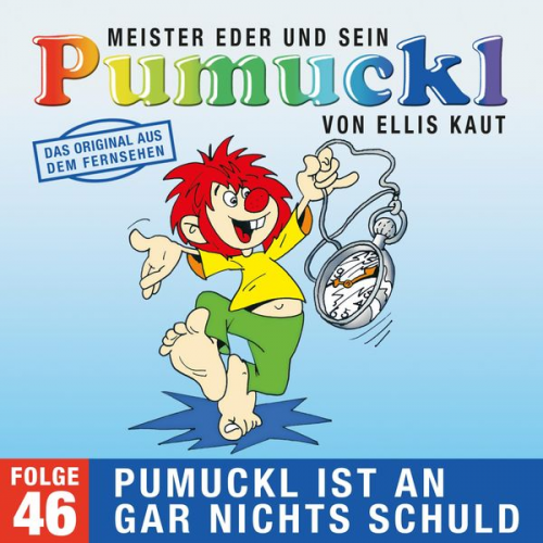 Ellis Kaut - 46: Pumuckl ist an gar nichts schuld (Das Original aus dem Fernsehen)