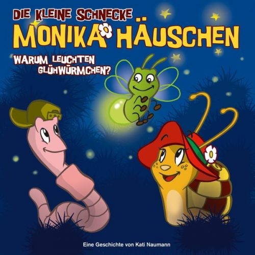 Kati Naumann - Monika Häuschen (3): Warum leuchten Glühwürmchen?