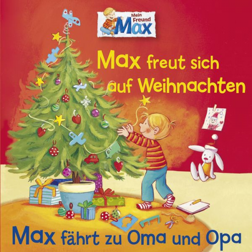 Joseph Mohr Christian Tielmann Ernst Anschutz Ludger Billerbeck - 06: Max freut sich auf Weihnachten / Max fährt zu Oma und Opa