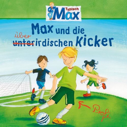 Christian Tielmann Ludger Billerbeck - 08: Max und die überirdischen Kicker