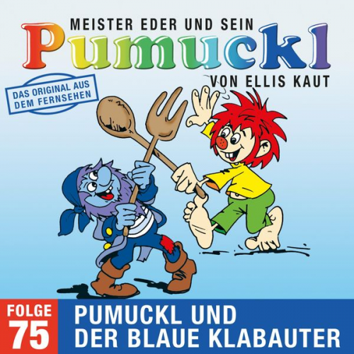 Ellis Kaut - 75: Pumuckl und der blaue Klabauter (Das Original aus dem Fernsehen)