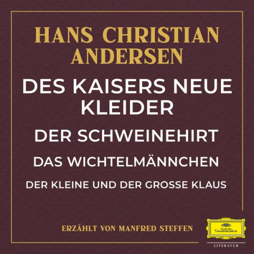 Hans Christian Andersen - Des Kaisers neue Kleider / Der Schweinehirt / Das Wichtelmännchen / Der kleine und große Klaus