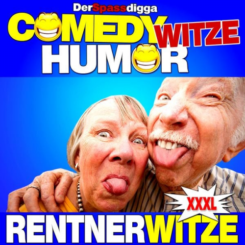 Der Spassdigga - Comedy Witze Humor - Rentnerwitze Xxxl