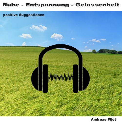 Andreas Pijet - Ruhe - Entspannung - Gelassenheit