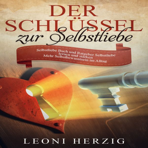 Leoni Herzig - Der Schlüssel zur Selbstliebe