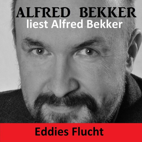 Alfred Bekker - Eddies Flucht