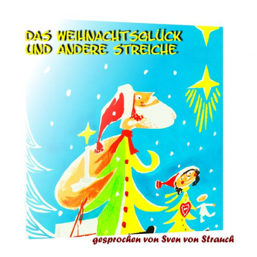 Sven Strauch - Das Weihnachtsglück und andere Streiche