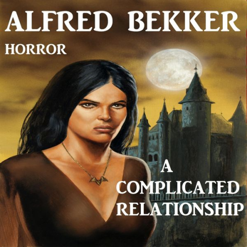 Alfred Bekker - A Complicated Relationship