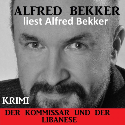 Alfred Bekker - Der Kommissar und der Libanese