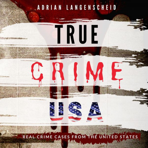 Adrian Langenscheid - True Crime USA