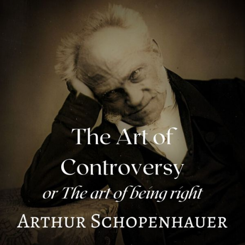 Arthur Schopenhauer - The Art of Controversy