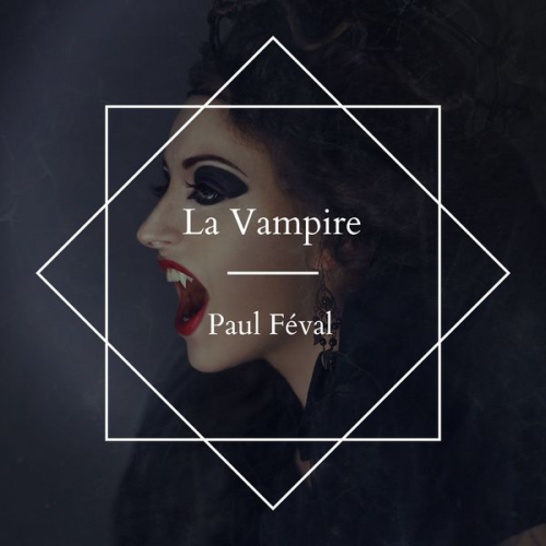 Paul Feval - La Vampire