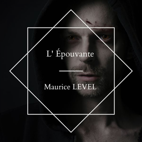 Maurice Level - L' Épouvante