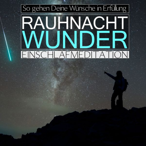 Raphael Kempermann - Rauhnacht-Wunder: So gehen Deine Wünsche in Erfüllung