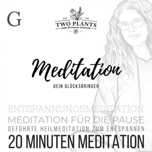 Christiane M. Heyn - Meditation Dein Glücksbringer - Meditation G - 20 Minuten Meditation