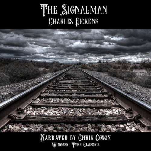 Charles Dickens - The Signalman