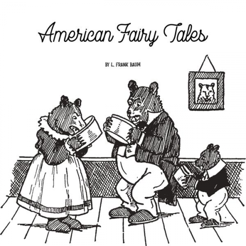 L. Frank Baum - American Fairy Tales