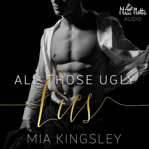 Mia Kingsley - All Those Ugly Lies