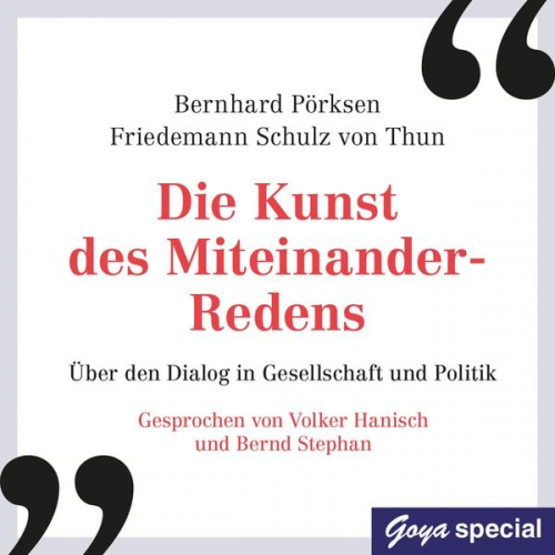 Bernhard Pörksen Friedemann Schulz Thun - Die Kunst des Miteinander-Redens