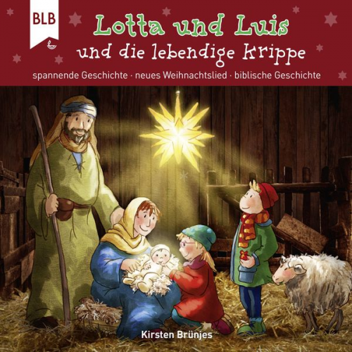 Kirsten Brünjes - Lotta und Luis und die lebendige Krippe