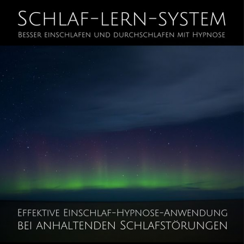 Patrick Lynen - Schlaf-Lern-System: Besser einschlafen und durchschlafen mit Hypnose